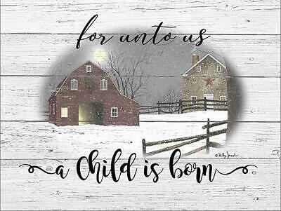Billy Jacobs  For unto us a Child is Born Farm Holiday Art Print  16 x 12